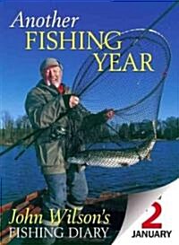 Another Fishing Year : John Wilsons Fishing Diary (Hardcover)