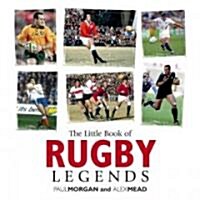 The Little Book of Rugby Legends (Hardcover)