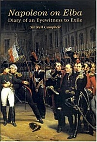 Napoleon on Elba: The Diary of an Eyewitness to Exile (Hardcover)