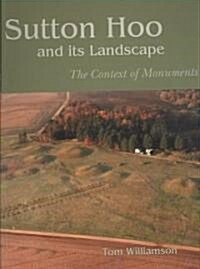 Sutton Hoo and its Landscape (Paperback)