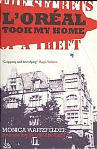 LOreal Took My Home : The Secrets of a Theft (Paperback)