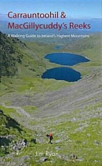 Carrauntoohil & Macgillycuddys Reeks: A Walking Guide to Irelands Highest Mountains (Hardcover)