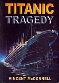 Titanic Tragedy (Paperback)