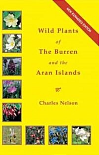 Wild Plants of the Burren and the Aran Islands (Paperback, New Expanded)