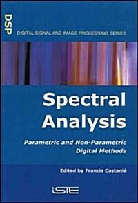 Spectral Analysis : Parametric and Non-Parametric Digital Methods (Hardcover)