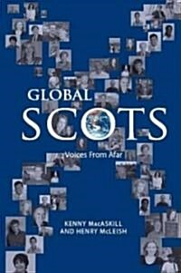 Global Scots : Making it in the Modern World (Paperback)