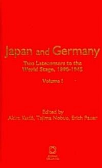Japan and Germany (3 Vols.): Two Latecomers on the World Stage, 1890-1945 (Hardcover)