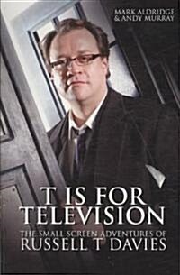 Russell T Davies : T is for Television (Paperback)