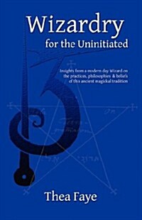 Wizardry for the Uninitiated (Paperback)