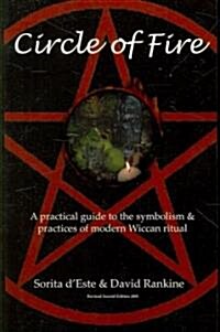 Circle of Fire - A Practical Guide to the Symbolism and Practices of Modern Wiccan Ritual (the Wicca Series) (Paperback, 2, REV & Expanded)