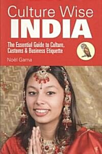 Culture Wise India: The Essential Guide to Culture, Customs & Business Etiquette (Paperback)