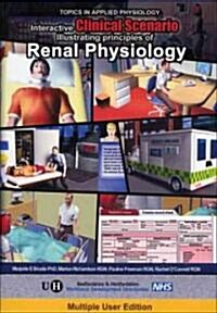 Interactive Clinical Scenario Illustrating Principles of Renal Physiology (CD-ROM)