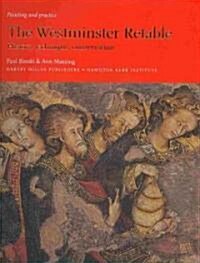 The Westminster Retable: History, Technique, Conservation (Hardcover)