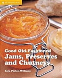 Good Old-Fashioned Jams, Preserves and Chutneys (Hardcover)