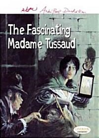 Expresso Collection - The Fascinating Madame Tussaud (Paperback)