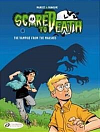 Scared to Death Vol.1: the Vampire from the Marshes (Paperback)