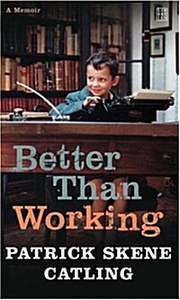 Better Than Working (Paperback)