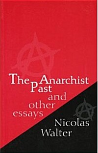 The Anarchist Past and Other Essays (Paperback)