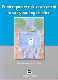Contemporary Risk Assessment in Safeguarding Children (Paperback, 1st)