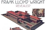 Frank Lloyd Wright Revealed (Hardcover)