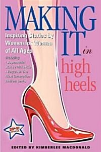 Making It in High Heels (Paperback)