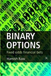 Binary Options : Fixed Odds Financial Bets (Hardcover)