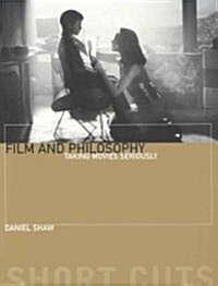 Film and Philosophu – Taking Movies Seriously (Paperback)