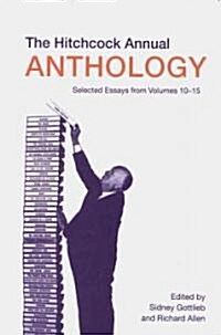 The Hitchcock Annual Anthology - Selected Essays from Volumes 10-15 (Paperback)