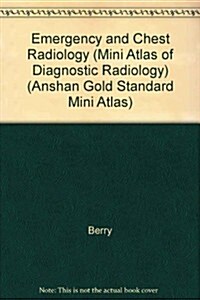 Mini Atlas of Diagnostic Radiology: Emergency and Chest Radiology (Paperback)