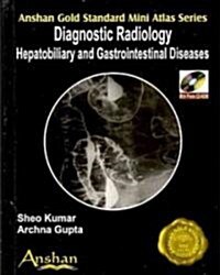 Mini Atlas of Diagnostic Radiology: Hepatobiliary and GI Diseases [With CDROM] (Paperback)