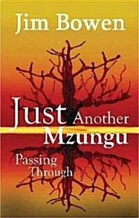 Just Another Mzungu Passing Through (Paperback)