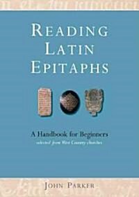 Reading Latin Epitaphs (Paperback, New)