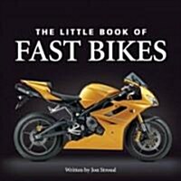 The Little Book of Fast Bikes (Hardcover)