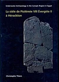 La Stele de Ptolemee VIII Evergete II A Heracleion (Hardcover)