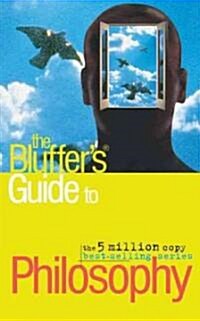 The Bluffers Guide to Philosophy (Paperback)