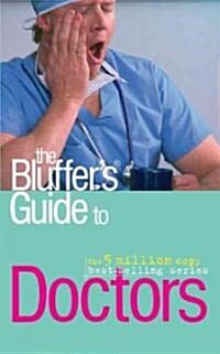 The Bluffers Guide to Doctors (Paperback, New)