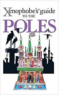 The Xenophobes Guide to the Poles (Paperback)