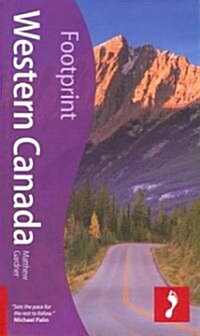 Footprint Western Canada (Paperback, 3rd)