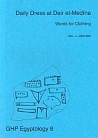 Daily Dress at Deir El-Medina, Words for Clothing (Paperback, New)