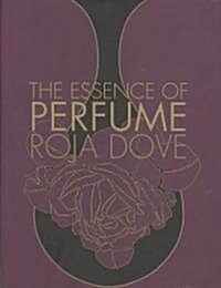 The Essence of Perfume (Hardcover)