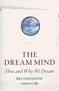 Dream Mind: How and Why We Dream (Paperback)