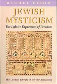 Jewish Mysticism: The Infinite Expression of Freedom (Paperback, Revised)