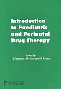 Introduction to Paediatric and Perinatal Drug Therapy (Paperback)