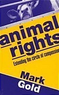 Animal Rights: Extending the Circle of Compassion (Paperback)
