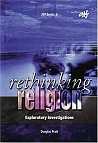 Rethinking Religion: Exploratory Investigations (Paperback)