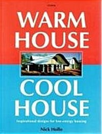 Warm House Cool House: Inspirational Designs for Low-Energy Housing (Paperback)