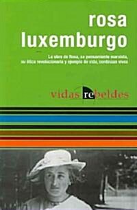 Rosa Luxemburgo: Vidas Rebeldes (Rebel Lives) (Paperback)