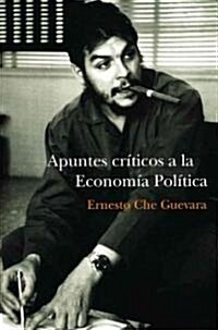 Apuntes Cr?icos a la Econom? (Paperback)