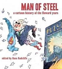 Man of Steel: A Cartoon History of the Howard Years (Paperback)