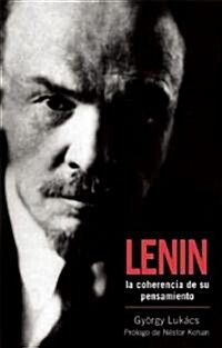 Lenin: La Coherencia de Su Pensamiento (Paperback)